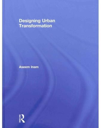 Designing Urban Transformation By Aseem Inam 9780415837699 (Hardback)