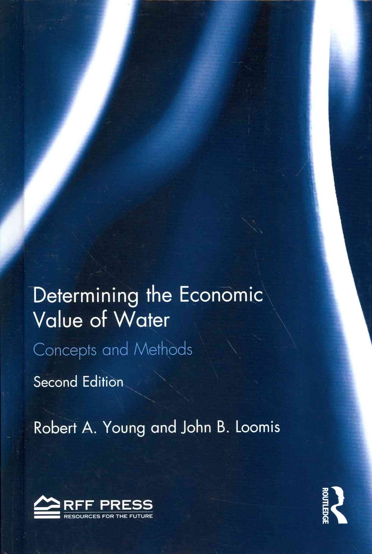 Determining the Economic Value of Water: Concepts and Methods