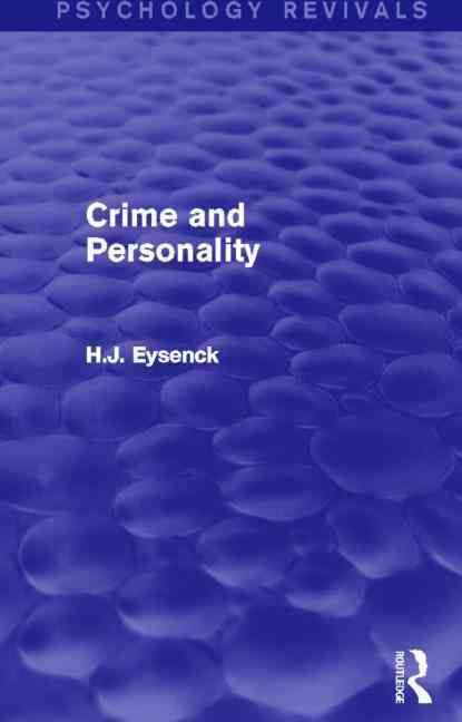 Crime and Personality (Psychology Revivals) By H. J. Eysenck