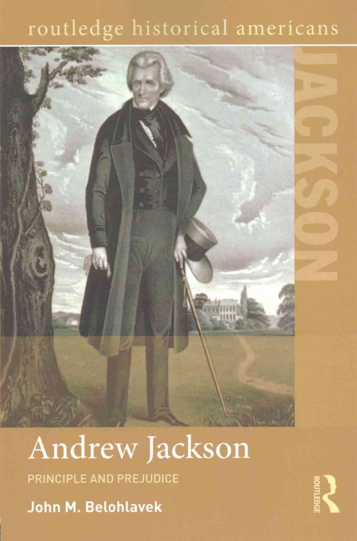 Andrew Jackson By John M. Belohlavek 9780415844864 (Paperback)