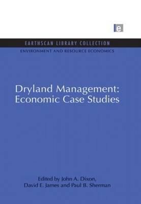 Dryland Management: Economic Case Studies By Dixon, John A.