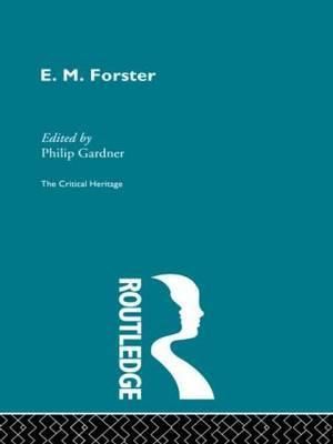 E.M. Forster By Gardner, Philip 9780415847735 (Paperback)