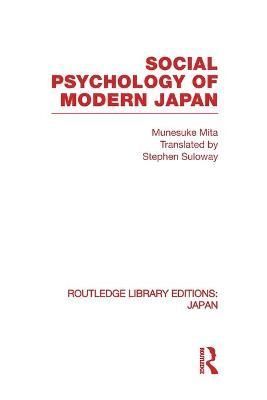 Social Psychology of Modern Japan By Mita, Munesuke 9780415850759
