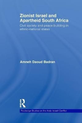 Zionist Israel and Apartheid South Africa: Civil society and peace building in ethnic-national states