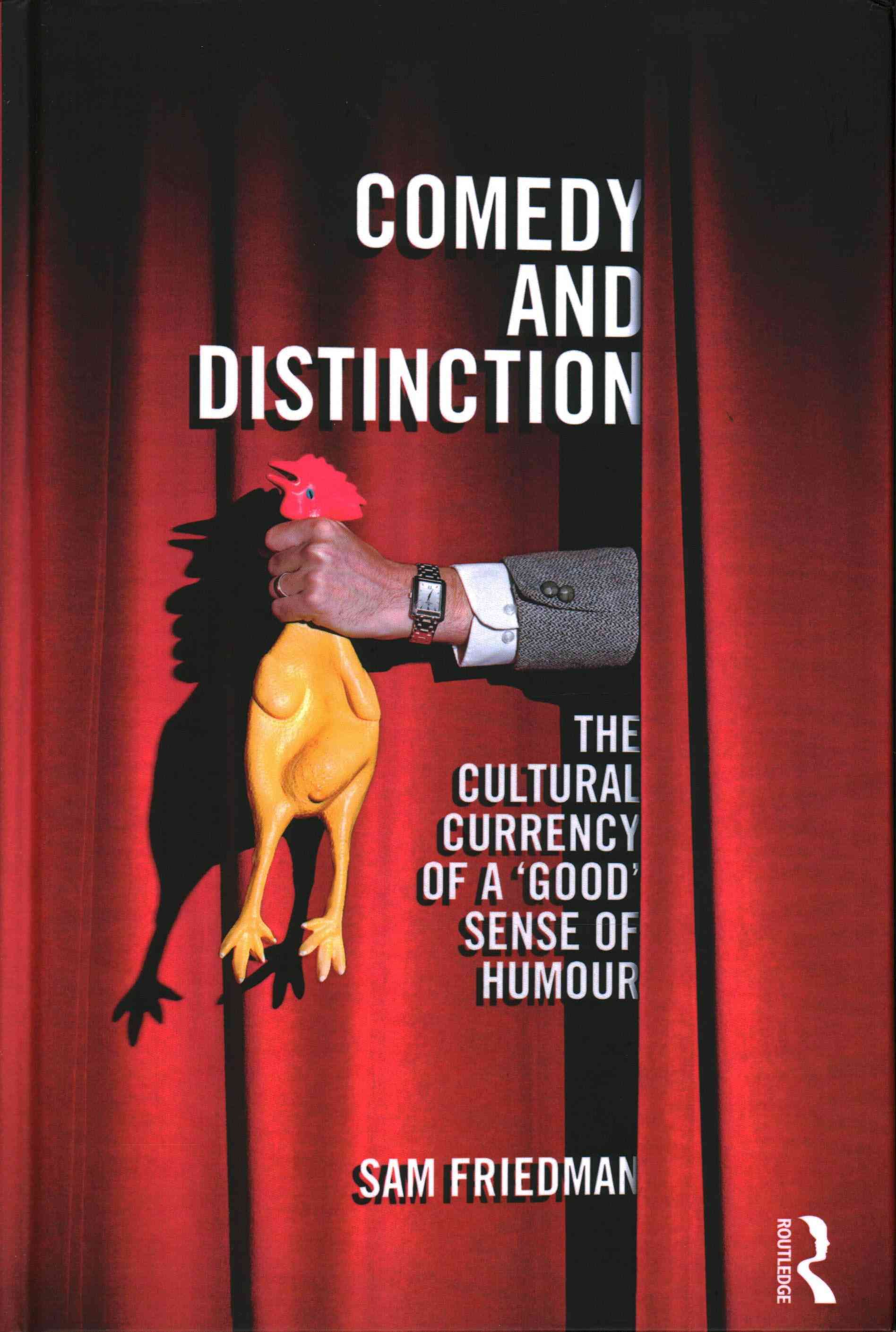 Comedy and Distinction By Sam Friedman 9780415855037 (Hardback)