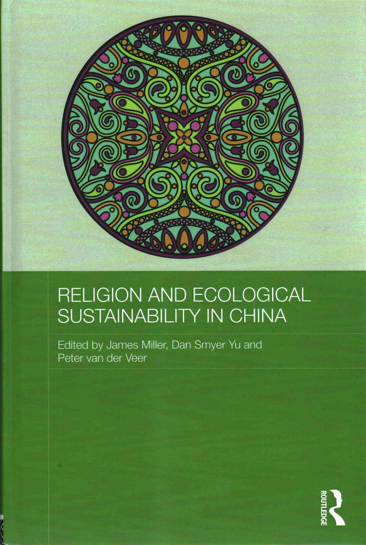 Religion and Ecological Sustainability in China By Miller, James