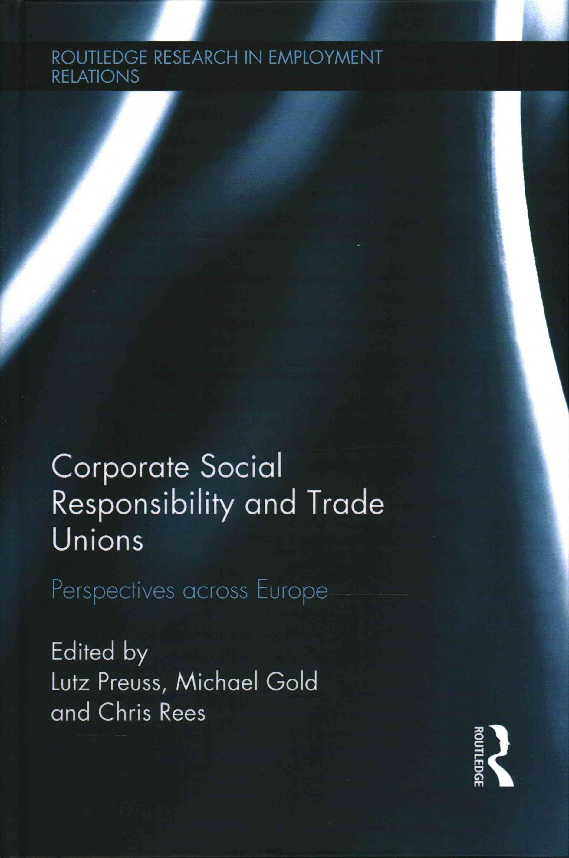 Corporate Social Responsibility and Trade Unions By Lutz Preuss