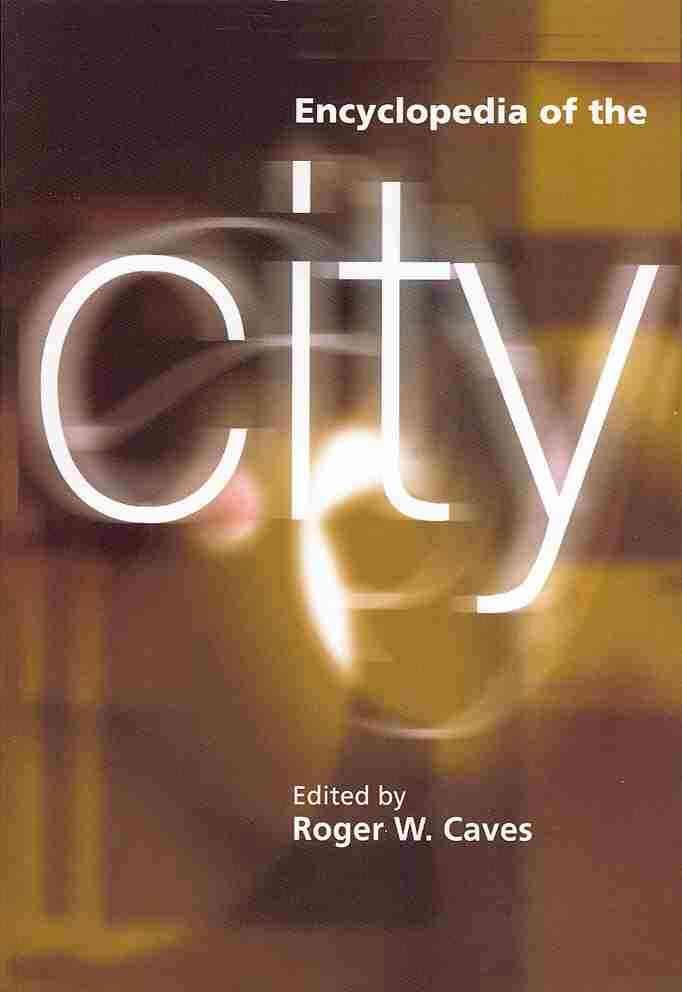 Encyclopedia of the City By Caves, Roger W. 9780415862875 (Paperback)