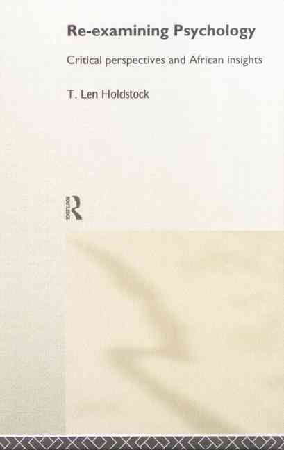 Re-Examining Psychology By Len T. Holdstock 9780415867412 (Paperback)