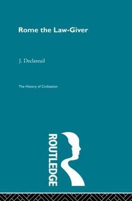 Rome the Law-Giver By Declareuil, J. 9780415869706 (Paperback)