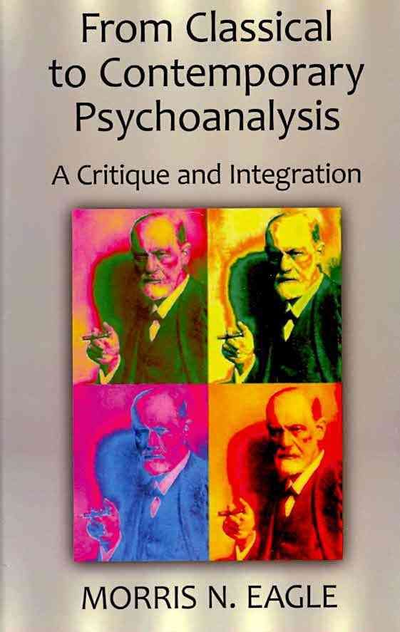 From Classical to Contemporary Psychoanalysis: A Critique and Integration
