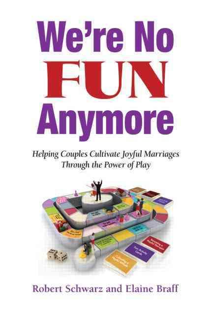 We're No Fun Anymore By Robert A. Schwarz, Elaine Braff 9780415871877