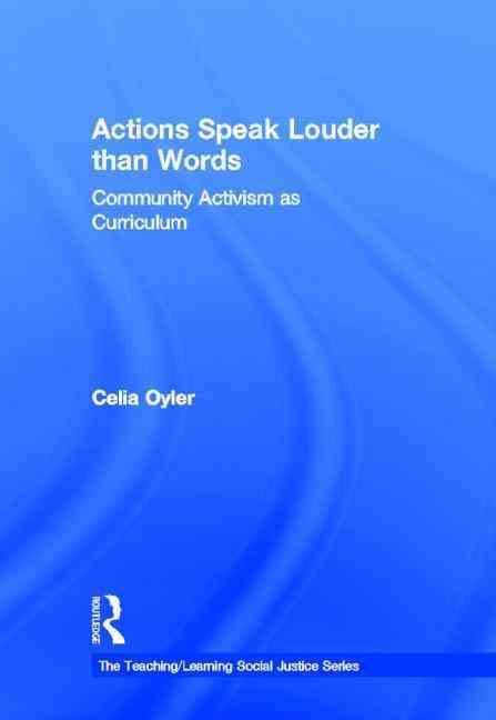 Actions Speak Louder than Words: Community Activism as Curriculum