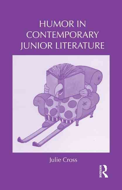 Humor in Contemporary Junior Literature By Julie Cross 9780415882675
