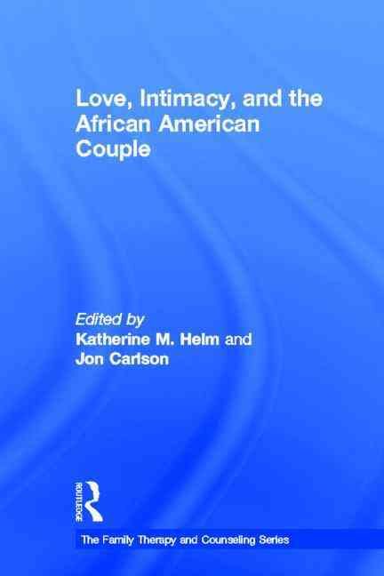 Love, Intimacy, and the African American Couple 9780415892629