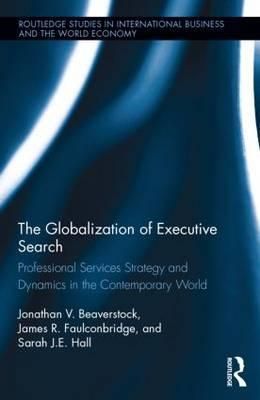 The Globalization of Executive Search 9780415896627 (Hardback)