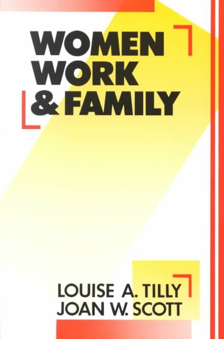 Women, Work and Family By Tilly, Louise A. 9780415902625 (Paperback)