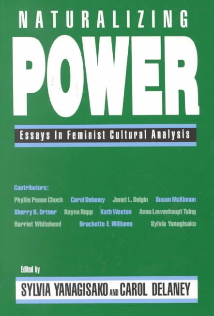 Naturalizing Power: Essays in Feminist Cultural Analysis 9780415908849