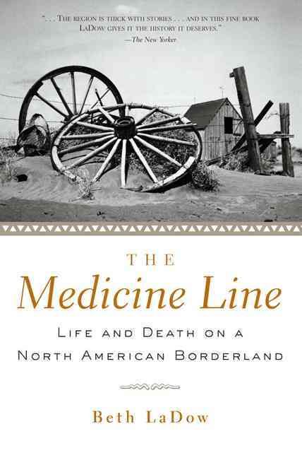 The Medicine Line By Beth LaDow 9780415927659 (Paperback)