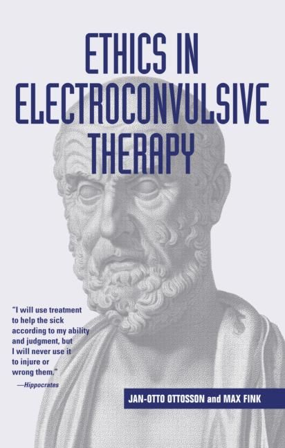 Ethics in Electroconvulsive Therapy By Jan-Otto Ottosson, Max Fink