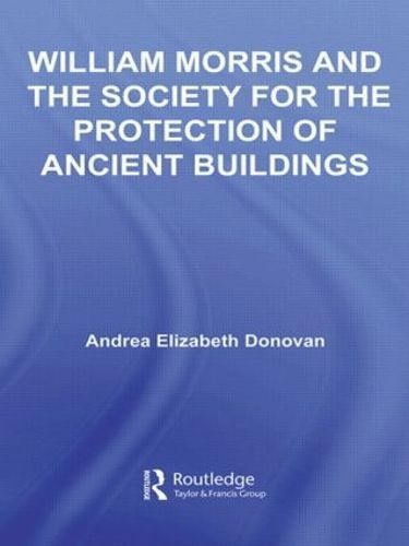 William Morris and the Society for the Protection of Ancient Buildings