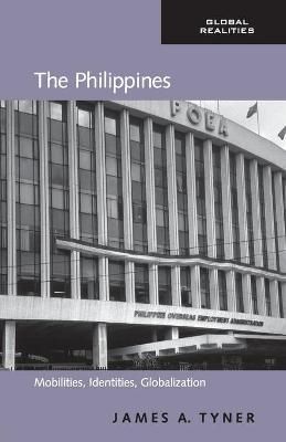 The Philippines: Mobilities, Identities, Globalization 9780415958073