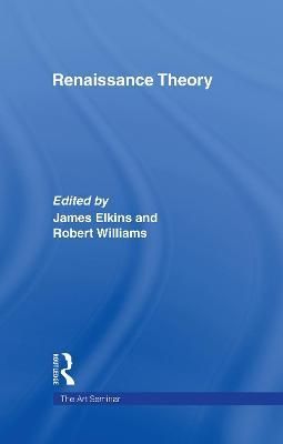 Renaissance Theory By Elkins, James 9780415960458 (Hardback)