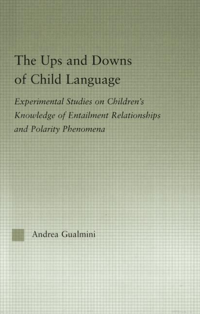 The Ups and Downs of Child Language By Andrea Gualmini 9780415971256