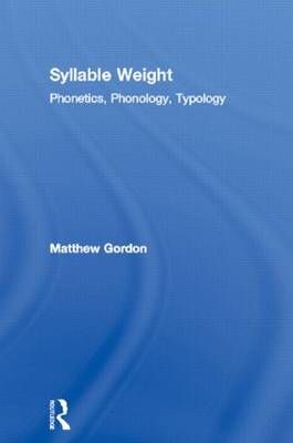 Syllable Weight By Matthew Kelly Gordon 9780415976091 (Hardback)