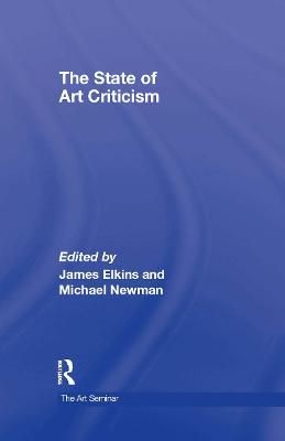 The State of Art Criticism By Elkins, James 9780415977869 (Hardback)
