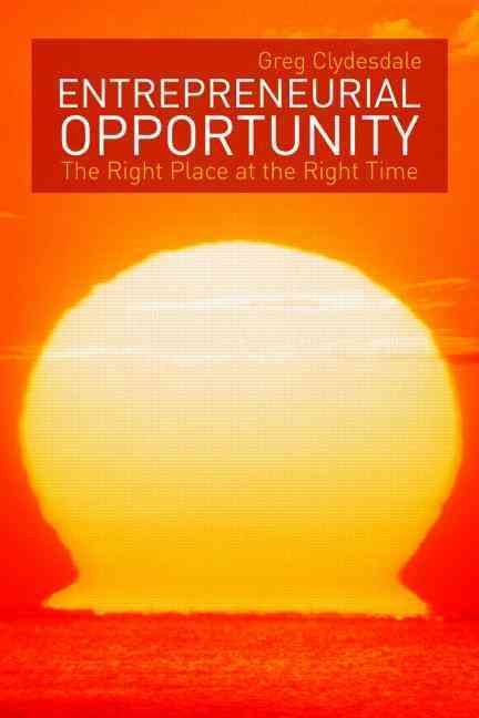 Entrepreneurial Opportunity By Greg Clydesdale 9780415997102