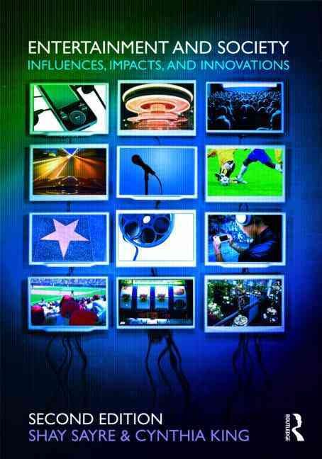 Entertainment and Society : Influences, Impacts, and Innovations