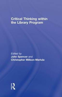 Critical Thinking Within the Library Program By Spencer, John