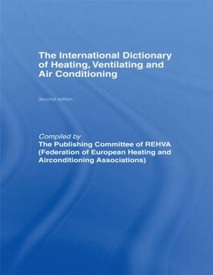The International Dictionary of Heating, Ventilating, and Air Conditioning