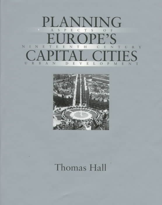 Planning Europe's Capital Cities By Thomas Hall 9780419172901