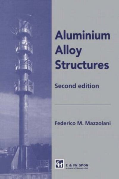 Aluminium Alloy Structures By Mazzolani, Federico 9780419177708