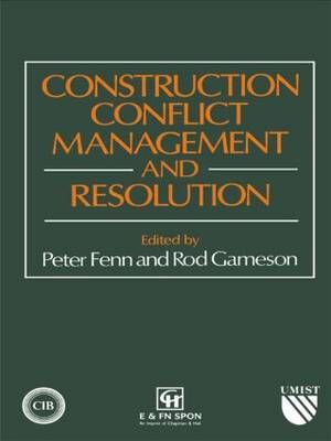 Construction Conflict Management and Resolution 9780419181408