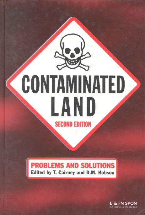 Contaminated Land : Problems and Solutions, Second Edition (Hardback)