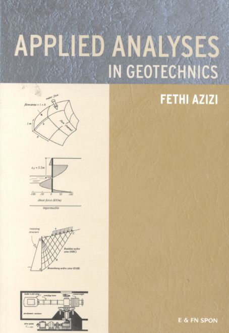 Applied Analyses in Geotechnics By Azizi, Fethi 9780419253501