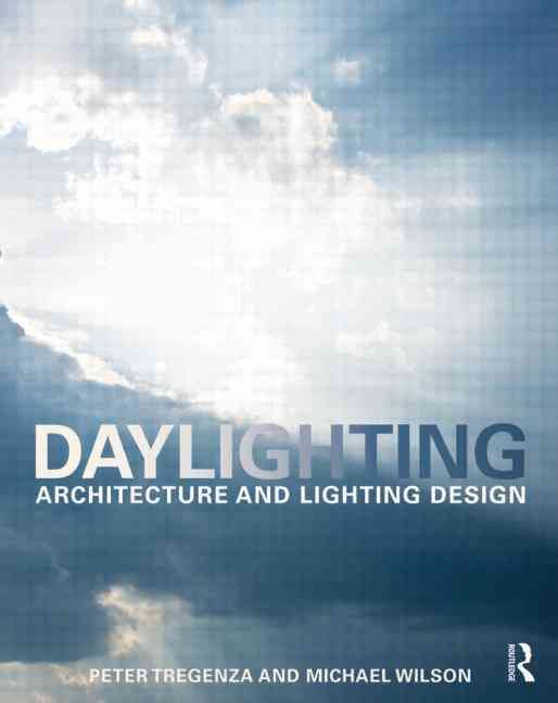 Daylighting By Peter Tregenza, Michael Wilson 9780419257004