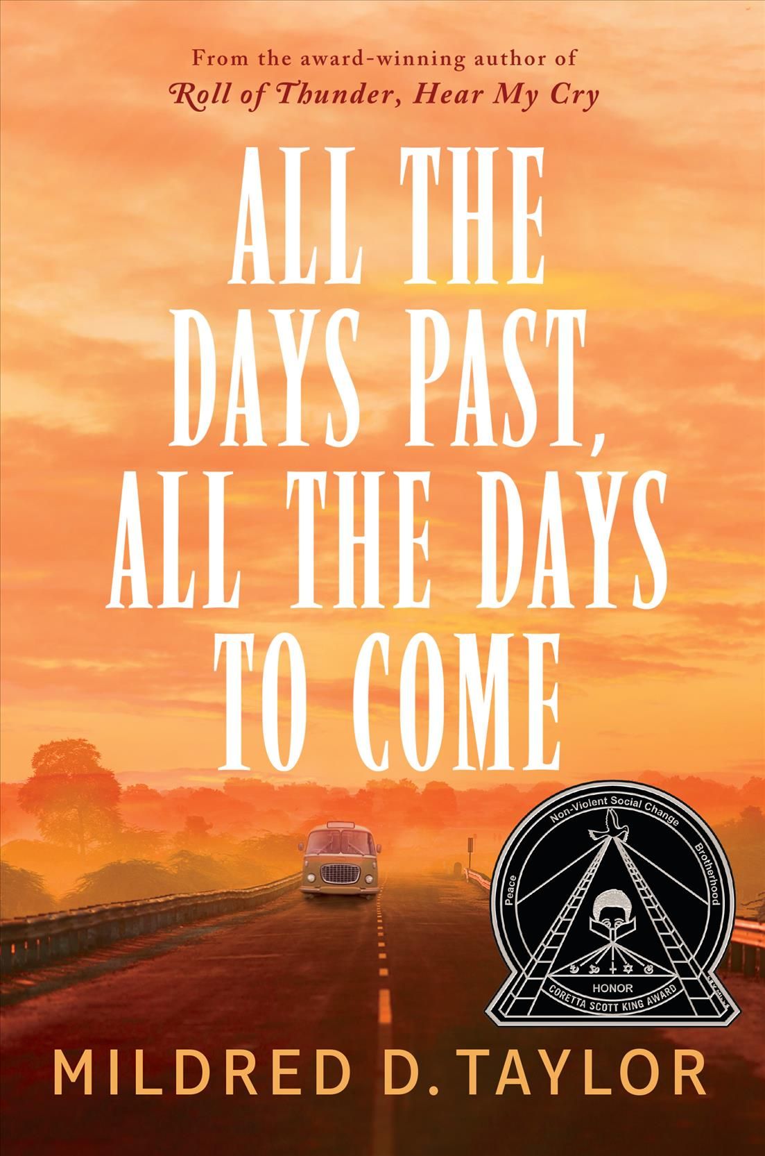 All the Days Past, All the Days to Come By Mildred D. Taylor