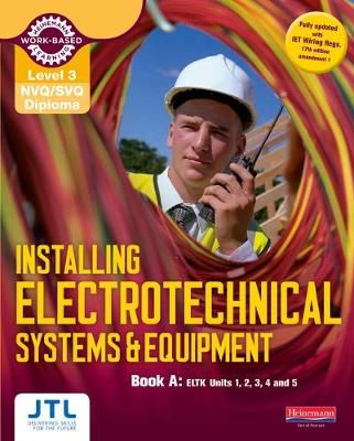 Installing Electrotechnical Systems & Equipment. Book A 9780435031268