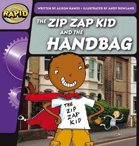 The Zip Zap Kid and the Handbag By Alison Hawes, Andrew Rowland