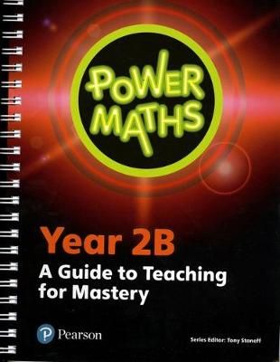 Power Maths. Year 2B A Guide to Teaching for Mastery 9780435189792