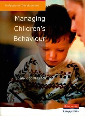 Managing Children's Behaviour By Sheila Riddall-Leech 9780435455323