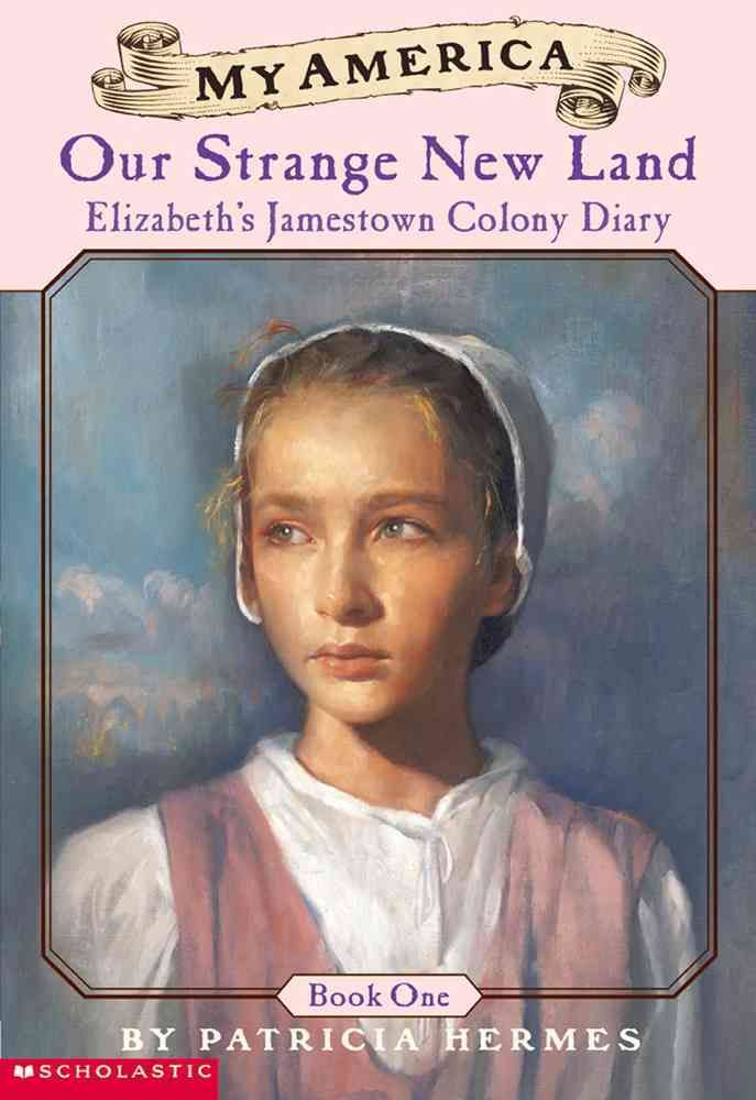 Elizabeth's Jamestown Colony Diaries By Patricia Hermes 9780439368988
