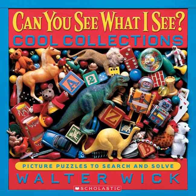 Can You See What I See? Cool Collections By Walter Wick 9780439617727