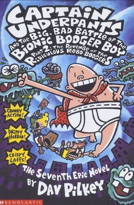 Captain Underpants and the Big, Bad Battle of the Bionic Booger Boy