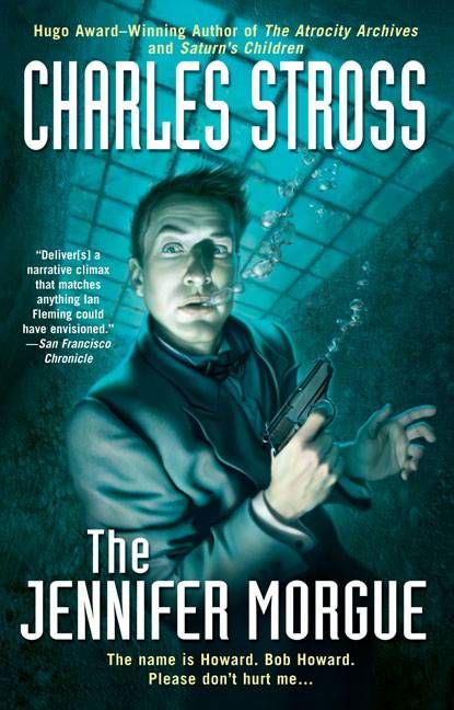 The Jennifer Morgue By Charles Stross 9780441016716 (Paperback)
