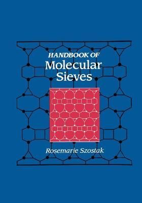 Handbook of Molecular Sieves By R. Szostak 9780442318994 (Hardback)